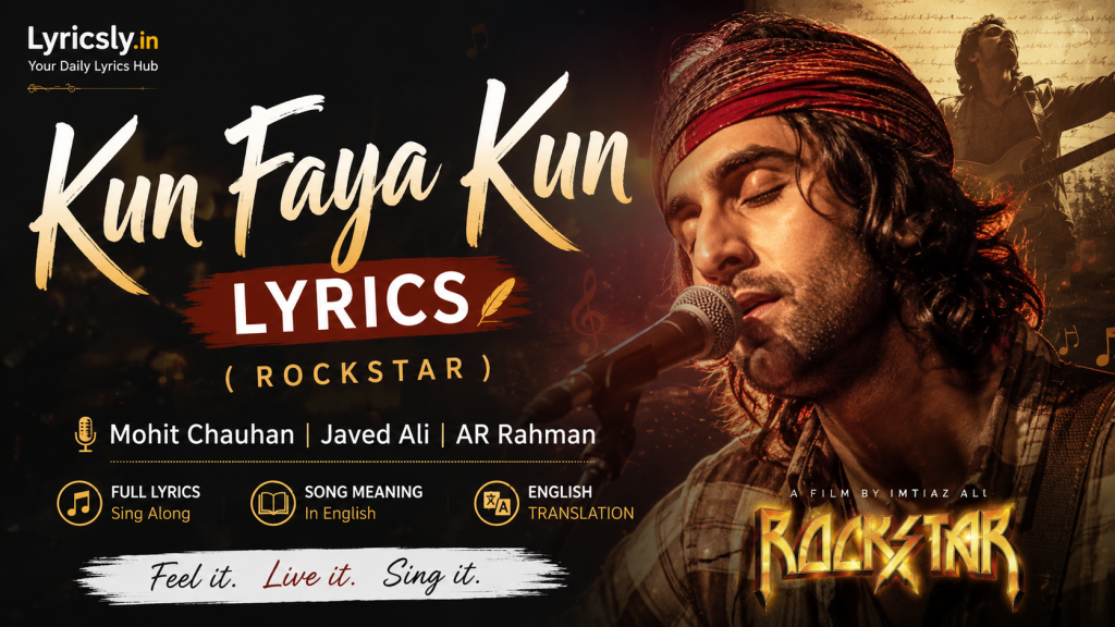 Kun Faya Kun Lyrics – Rockstar Kun Faya Kun lyrics