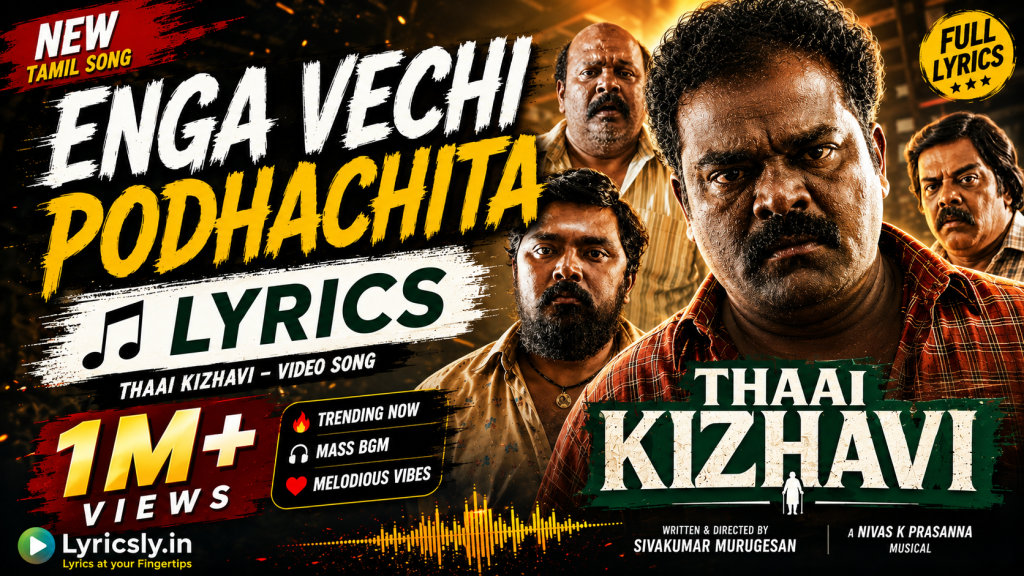Enga Vechi Podhachita Lyrics (Thaai Kizhavi) | Lyricsly.in